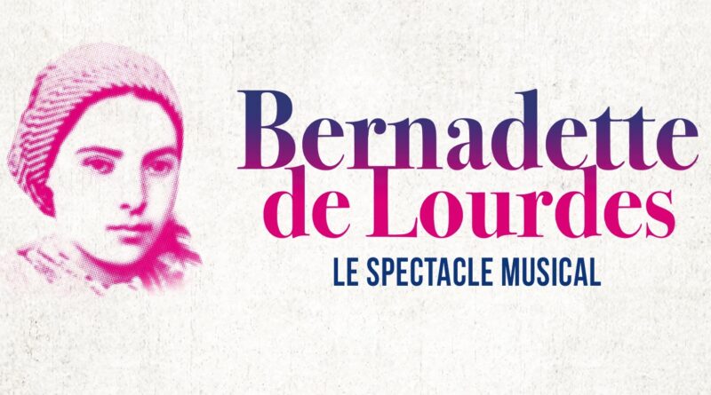 affiche Bernadette de Lourdes le musical