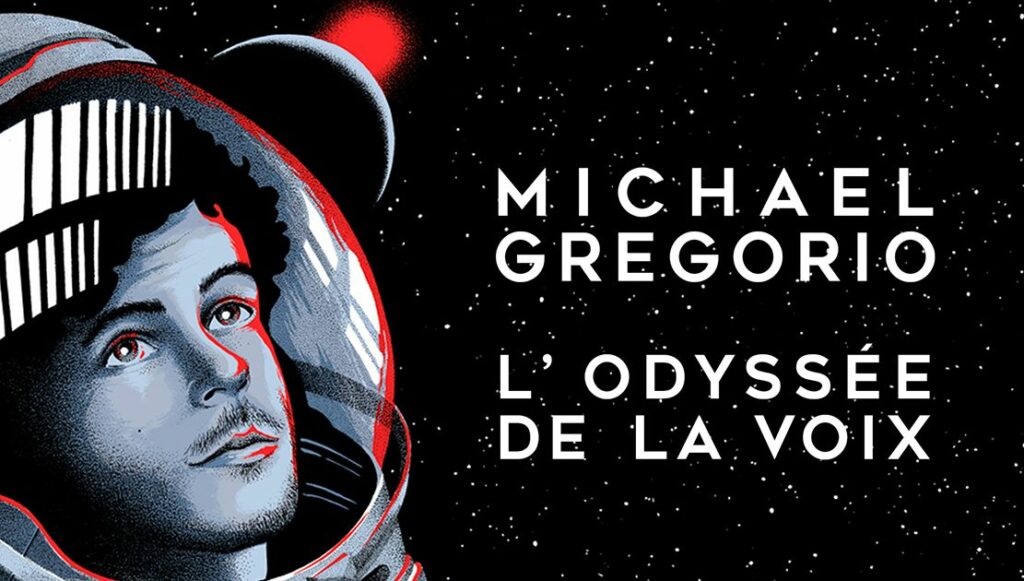 Michaël Gregorio - L'Odyssée de la Voix