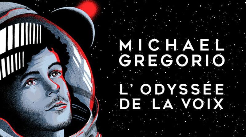 Michaël Gregorio - L'Odyssée de la Voix