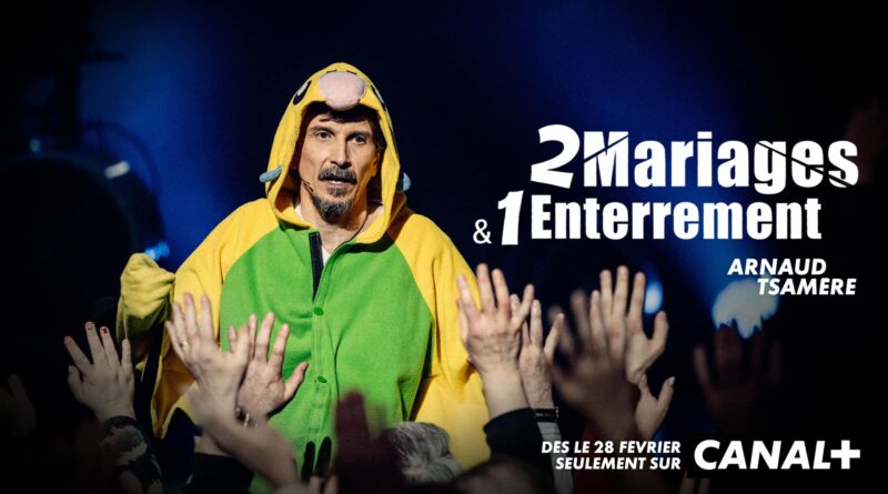 2 mariages et 1 enterrement d'Arnaud Tsamere sur Canal+